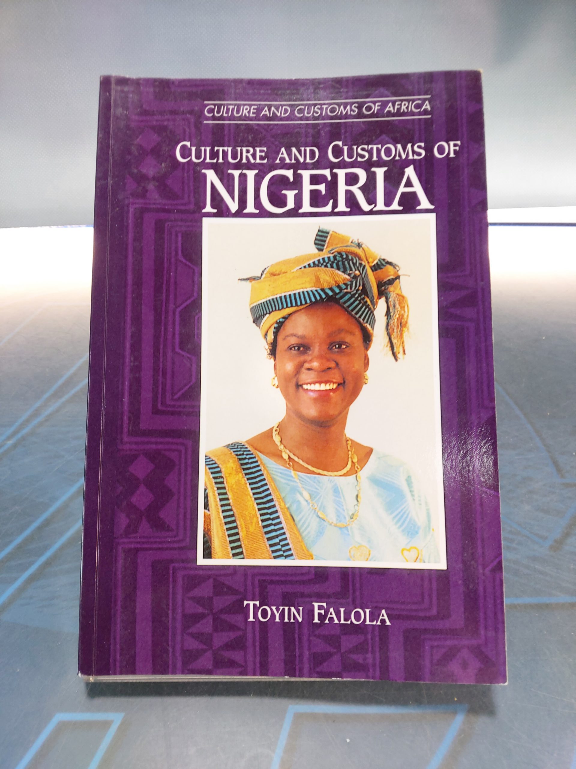 Culture and Customs of Nigeria _ Toyin Falola. Greenwood Press, 2001.
