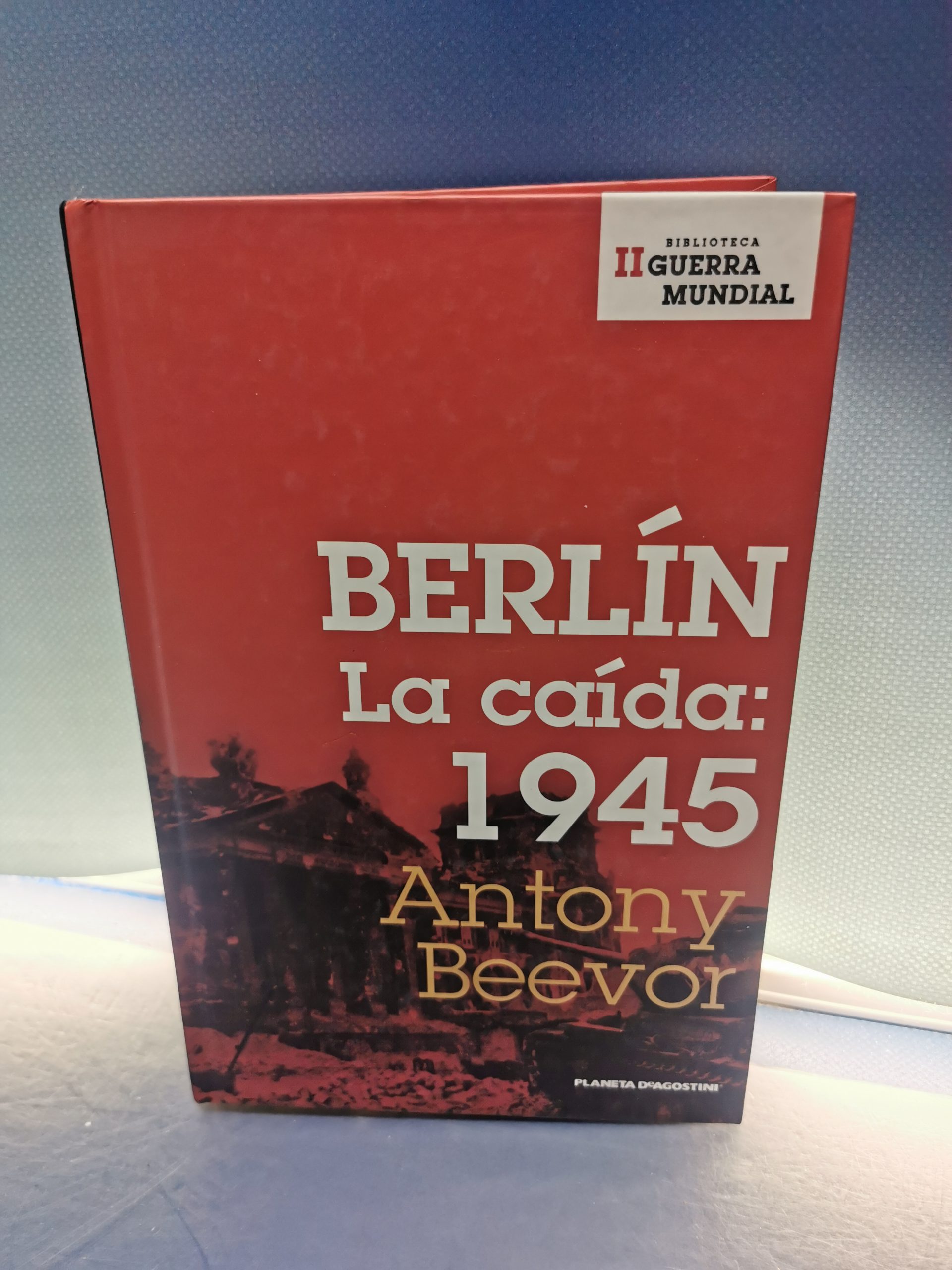 IMG_20230823_161158 Libro BERLÍN . LA CAÍDA 1945 - ANTONY BEEVOR - Imagen 1