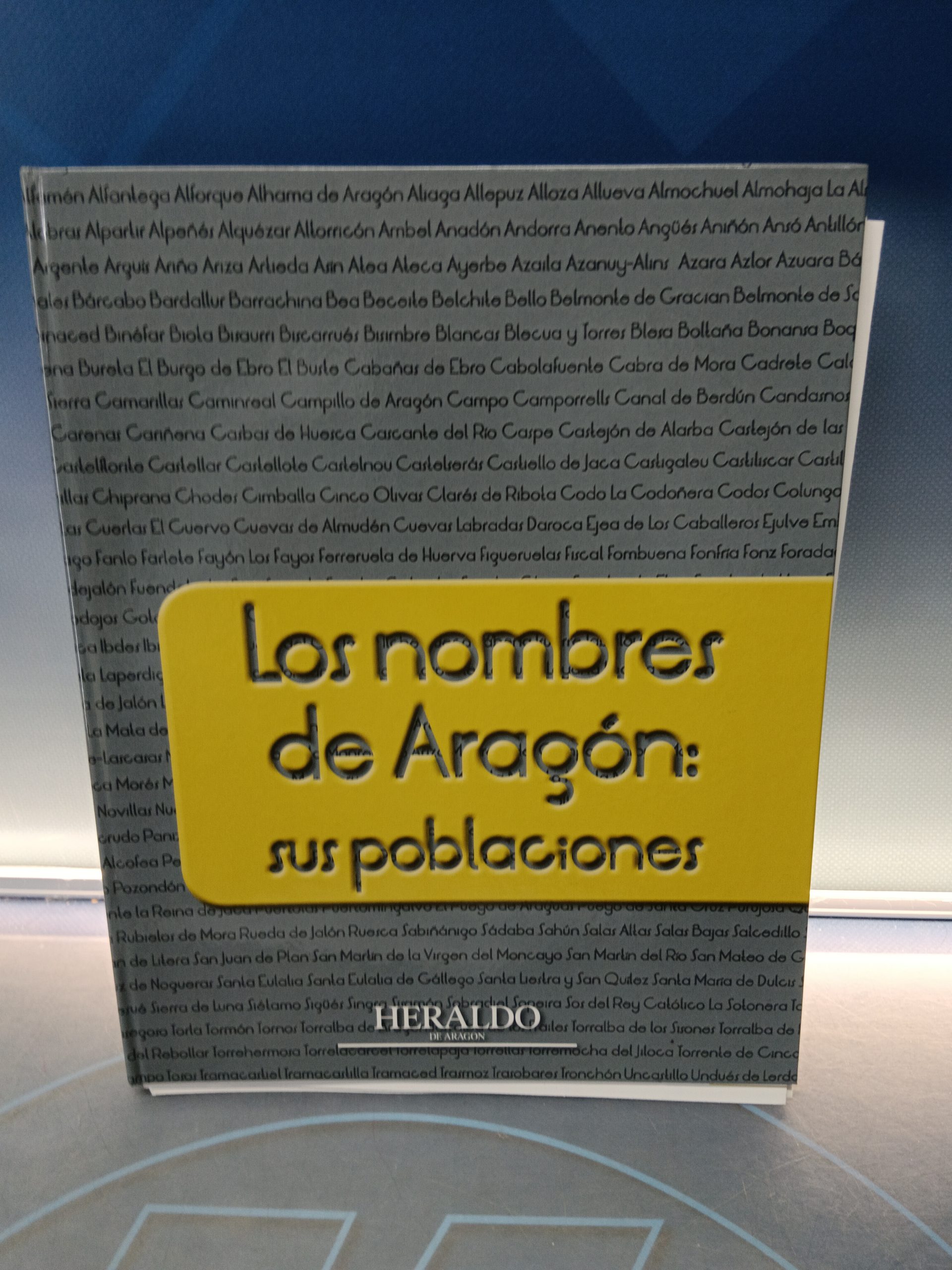 Tomo sin encuadernar, completo, LOS NOMBRES DE ARAGON: SUS POBLACIONES, heraldo