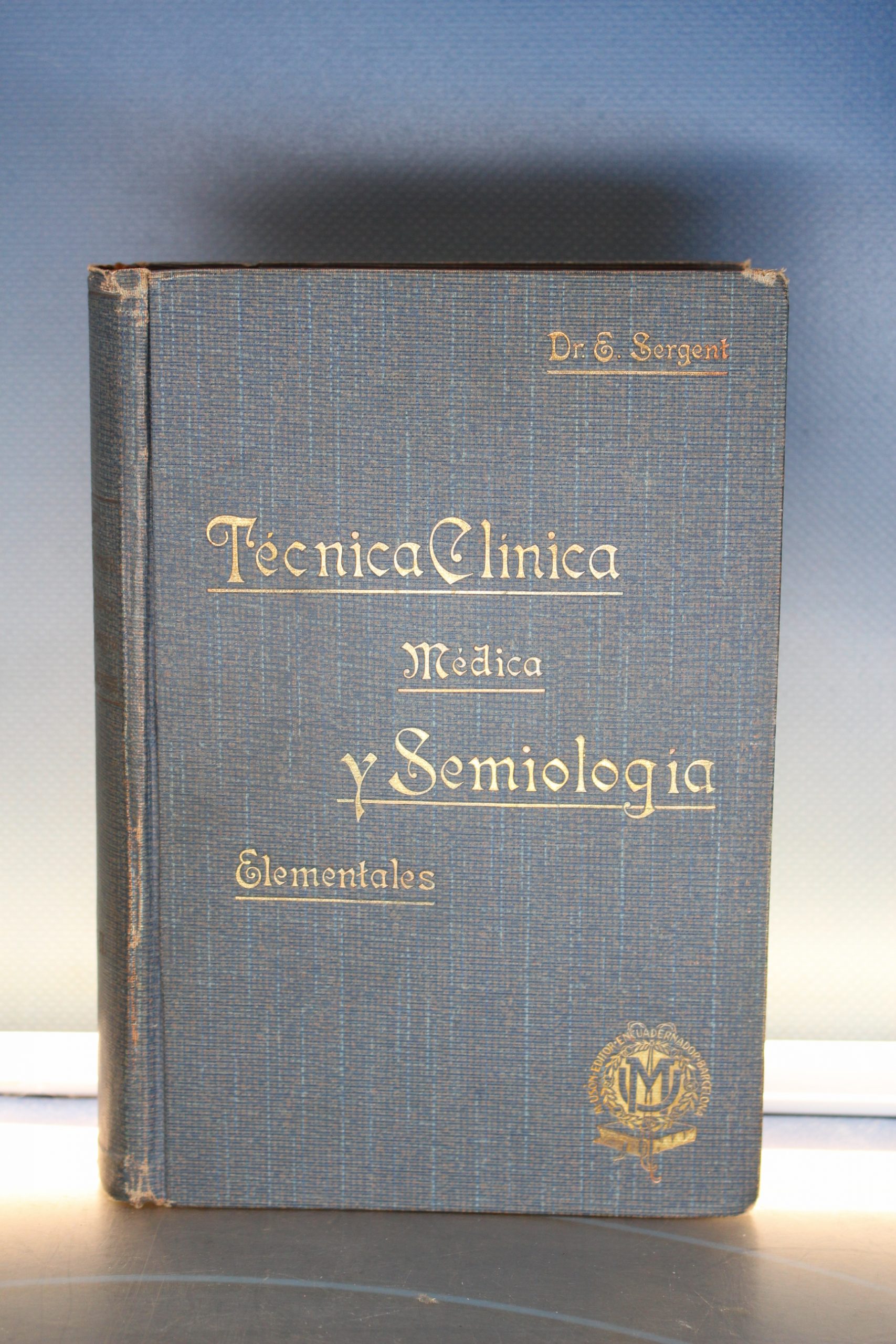 Técnica Clínica Médica y Semiología Elementales II. Dr. E. Sergent.