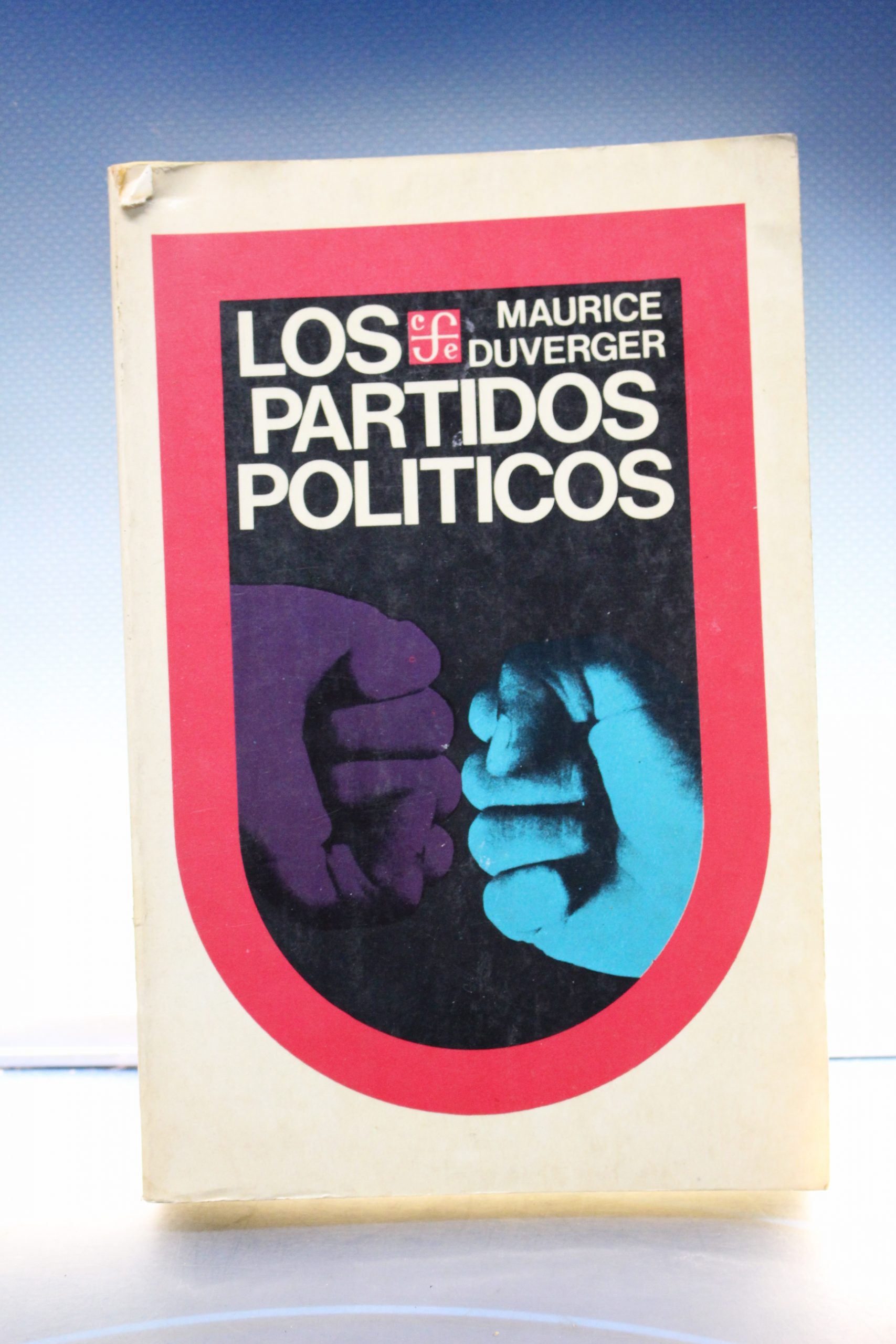 Los Partidos Políticos _ Duverger. Fondo de Cultura Económica, 1987.