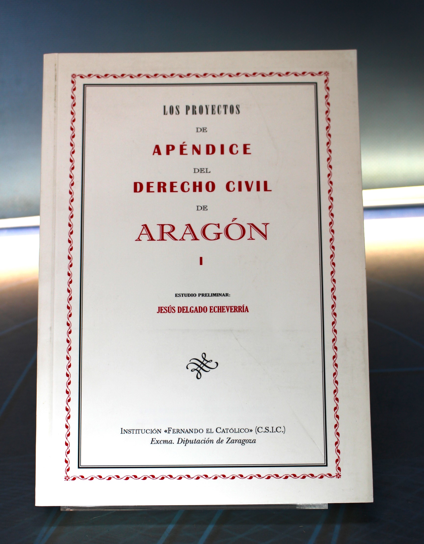 IMG_9668 Los Proyectos de Apéndice del Derecho Civil de Aragón I (1880-1925). - Imagen 1