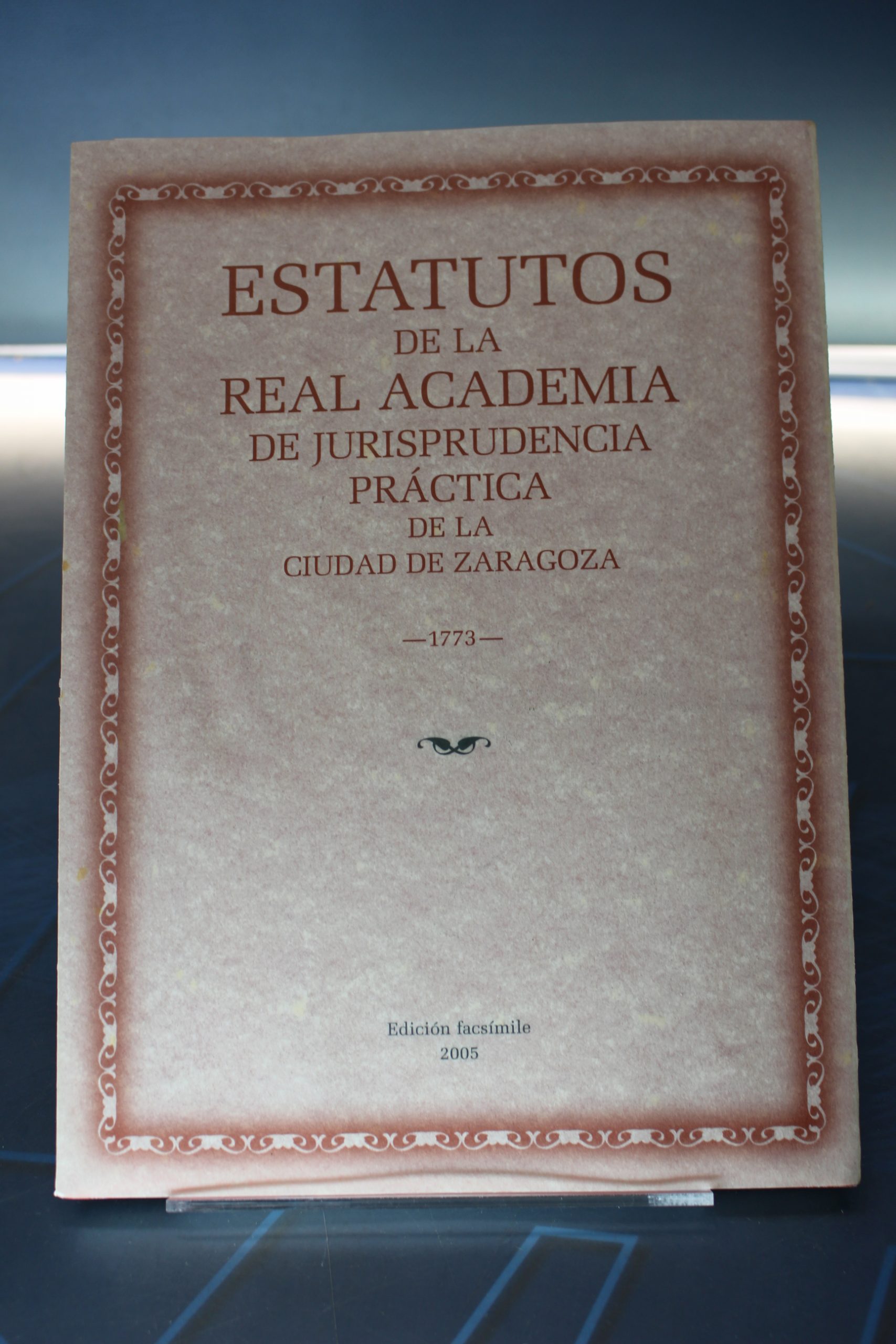 Estatutos de la Real Academia de Jurisprudencia Práctica de la Ciudad de Zaragoza 1773.