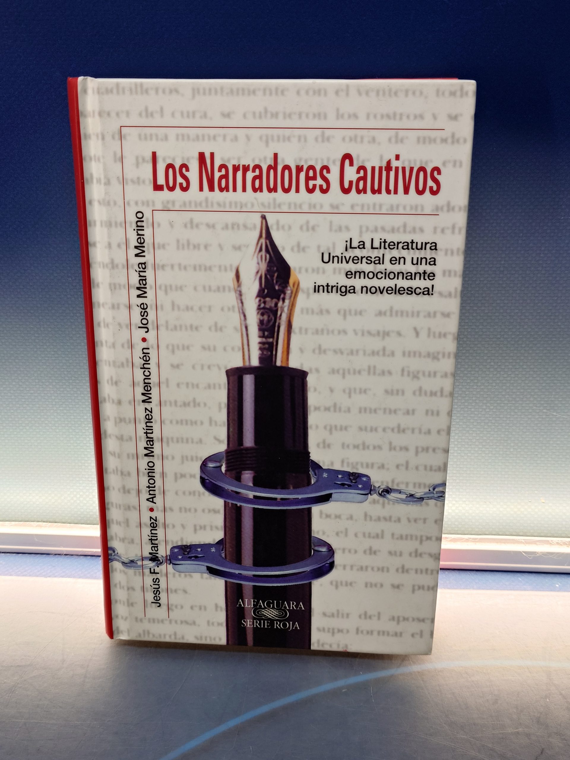 NOVELA, LOS NARRADORES CAUTIVOS - Varios Autores - 1999. Alfaguara Serie Roja