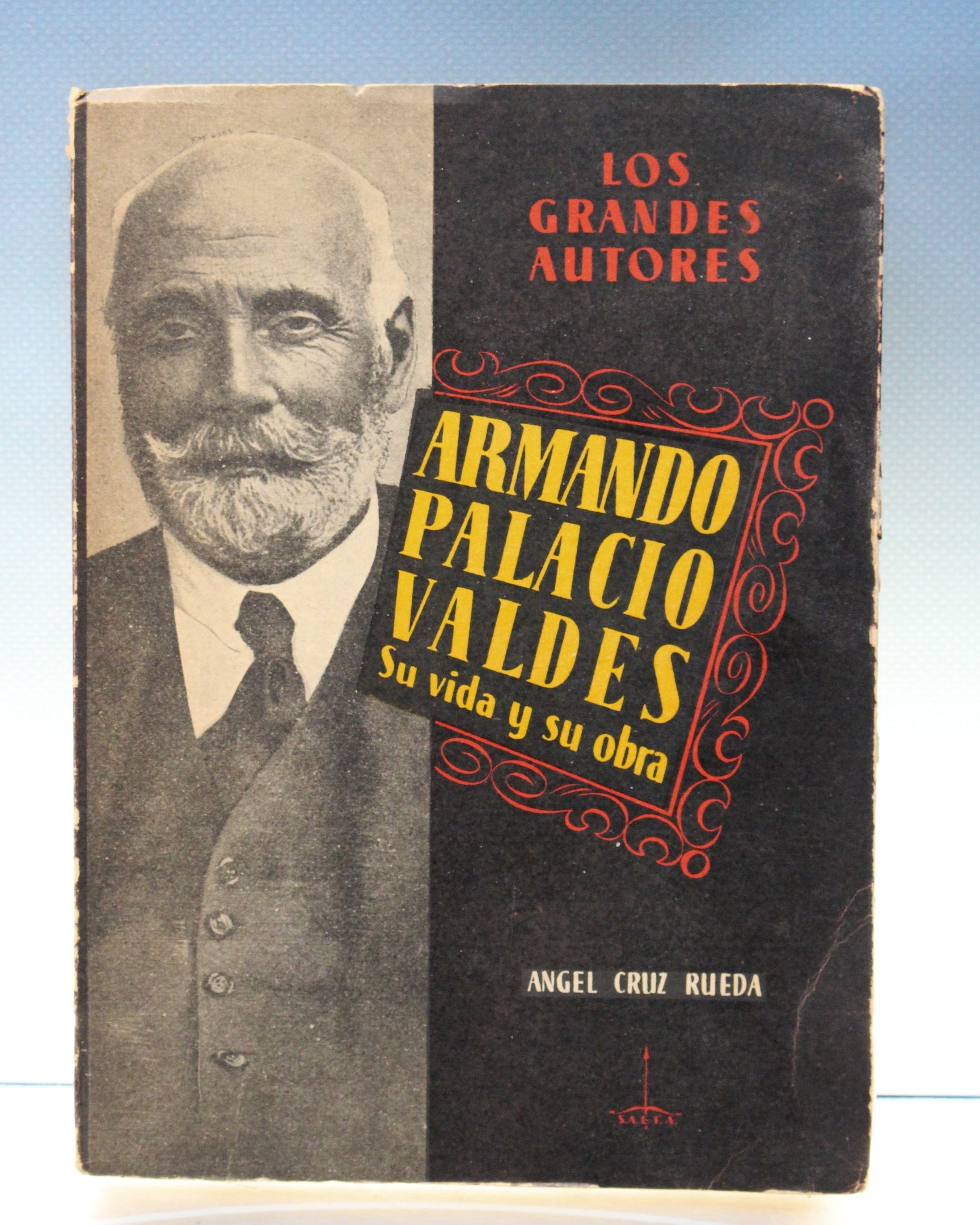 Libro intonso. Armando Palacio Valdés, Su Vida y Su Obra – Cruz Rueda.