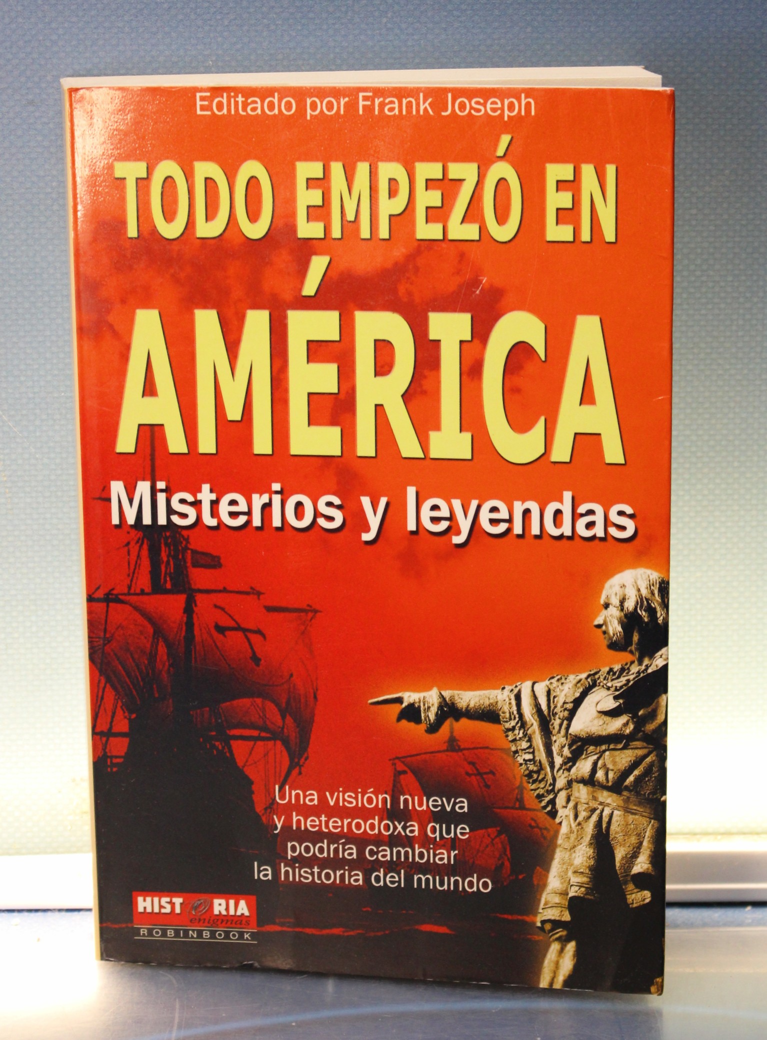 IMG_0773 Libro. Todo empezó en América. Misterios y leyendas. VVAA. - Imagen 1
