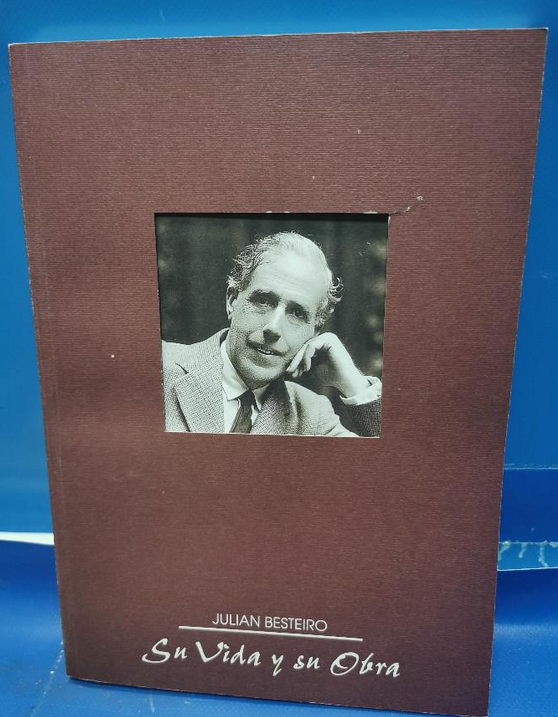 Libro JULIAN BESTEIRO - Su Vida y Su Obra