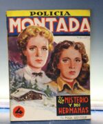 Policía Montada. Un misterio y dos hermanas. Ed. Cliper. Años 40.