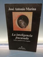 Libro, La inteligencia fracasada : teoría y práctica de la estupidez de Jose Antonio Marina