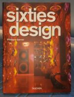 Sixties Design _ Philippe Garner. Taschen 2003. Como nuevo.