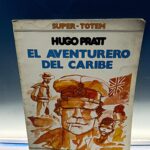 cómic SUPER TOTEM Nº8, EL AVENTURERO DEL CARIBE. NUEVA FRONTERA. HUGO PRATT.