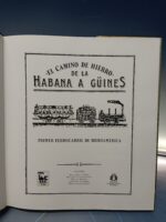 Libro, EL CAMINO DE HIERRO, DE LA HABANA A GÜINES. PRIMER FERROCARRIL DE IBEROAMERICA - Imagen 5