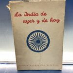 LA INDIA DE AYER Y DE HOY REVISTA GEOGRAFICA ESPAÑOLA 1961 ILUSTRACIONES