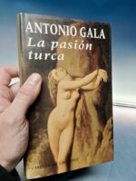 Tres novelas Antonio Gala, Mas alla del Jardin, La pasion turca, La regla de tres - Imagen 5
