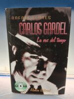 LIBRO TAPA DURA + CD - CARLOS GARDEL (LA VOZ DEL TANGO - RAFAEL FLORES)