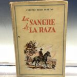 Libro, la sangre de la raza, Antonio Reyes Huertas 1943 Ed. Hymsa