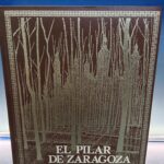 libro, EL PILAR DE ZARAGOZA, 1984 , edit: LA CAJA DE AHORROS DE LA INMACULADA