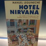 libro, HOTEL NIRVANA. La vuelta a Europa por los hoteles míticos y sus historias, MANUEL LEGUINECHE