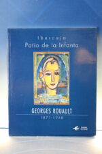 Georges Rouault 1871-1958. Ibercaja, 2011. Catálogo de arte, libro de exposiciones.